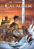 Couverture du livre « Le chant d'Excalibur t.1 ; le réveil de Merlin » de Eric Hubsch et Christophe Arleston aux éditions Soleil