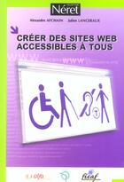 Couverture du livre « Créer des sites web accessibles à tous » de Afchain et Lanceraux aux éditions Liaisons