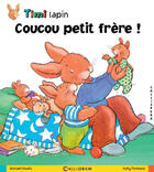 Couverture du livre « Timi lapin ; coucou petit frêre ! » de Boelts/Parkinson aux éditions Calligram