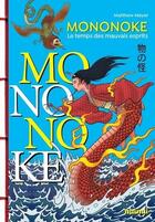 Couverture du livre « Mononoke : au temps des esprits malfaisants » de Matthew Meyer aux éditions Nuinui