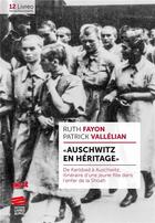 Couverture du livre « Auschwitz en héritage : de Karlsbad à Auschwitz » de Patrick Vallelian et Ruth Fayon aux éditions Livreo Alphil