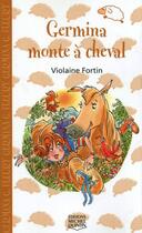 Couverture du livre « Germina monte à cheval » de Fortin/Beaulieu aux éditions Michel Quintin