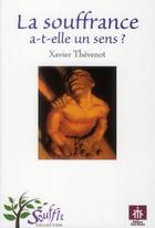 Couverture du livre « La souffrance a-t-elle un sens ? » de  aux éditions Signe