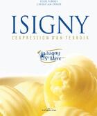 Couverture du livre « Isigny ; l'expression d'un terroir » de Felix Torres et Christian Devot aux éditions Ronald Hirle