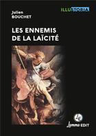 Couverture du livre « Les ennemis de la laicite » de Julien Bouchet aux éditions Lemme Edit