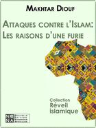 Couverture du livre « Attaques contre l'Islam » de Makhtar Diouf aux éditions Nouvelles Editions Numeriques Africaines
