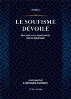 Couverture du livre « Le soufisme devoile - reponses aux mensonges sur le soufisme » de Ouhraich/Mazue aux éditions Anwar