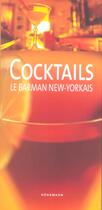 Couverture du livre « Cocktails ; Le Barman New-Yorkais » de Berk aux éditions Konemann