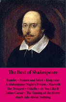 Couverture du livre « The Best of Shakespeare: Hamlet - Romeo and Juliet - King Lear - A Midsummer Night's Dream - Macbeth - The Tempest - Othello - As You Like It - Julius Caesar - The Taming of the Shrew - Much Ado About Nothing » de William Shakespeare aux éditions E-artnow