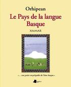 Couverture du livre « Orhipean le pays de la langue basque » de Xamar aux éditions Pamiela
