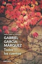 Couverture du livre « Todos Lo CuenTos » de Gabr Garcia Marquez aux éditions Debolsillo