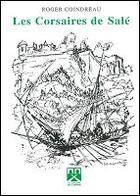 Couverture du livre « Les corsaires de salé » de Roger Coindreau aux éditions Eddif Maroc