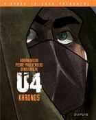 Couverture du livre « U4 Tome 5 : Khronos » de Pierre-Paul Renders et Denis Lapiere et Adrian Huelva aux éditions Dupuis