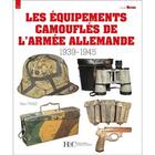 Couverture du livre « Les équipements camouflés de l'armée allemande » de Dan Tylisz aux éditions Histoire Et Collections