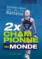Couverture du livre « 2 X CHAMPIONNE DU MONDE » de Christophe Loiseau aux éditions Thebookedition.com