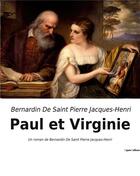 Couverture du livre « Paul et Virginie : Un roman de Bernardin De Saint Pierre Jacques-Henri » de Bernardin De Saint P aux éditions Culturea