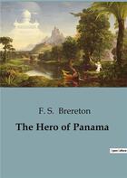 Couverture du livre « The Hero of Panama » de F. S. Brereton aux éditions Culturea