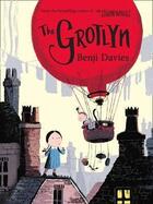 Couverture du livre « The grotlyn » de Benji Davies aux éditions Harper Collins
