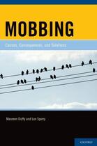 Couverture du livre « Mobbing: Causes, Consequences, and Solutions » de Sperry Len aux éditions Oxford University Press Usa