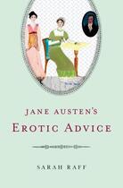 Couverture du livre « Jane Austen's Erotic Advice » de Raff Sarah aux éditions Oxford University Press Usa