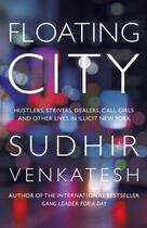 Couverture du livre « Floating City » de Sudhir Venkatesh aux éditions Penguin Group Us