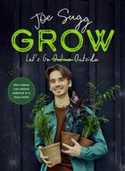 Couverture du livre « GROW - HOW NATURE CAN RESTORE BALANCE IN A BUSY WORLD » de Joe Sugg aux éditions Michael Joseph