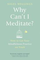 Couverture du livre « Why Can't I Meditate? » de Wellings Nigel aux éditions Little Brown Book Group Digital