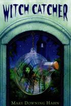 Couverture du livre « Witch Catcher » de Mary Downing Hahn aux éditions Houghton Mifflin Harcourt