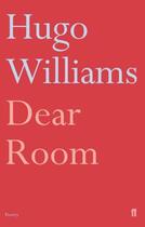 Couverture du livre « Dear room » de Hugo Williams aux éditions Faber And Faber Digital