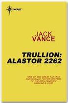 Couverture du livre « Trullion: Alastor 2262 » de Jack Vance aux éditions Gollancz