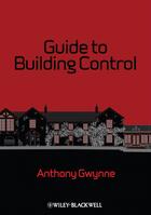 Couverture du livre « Guide to Building Control » de Anthony Gwynne aux éditions Wiley-blackwell