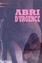 Couverture du livre « Abri d'urgence » de Theo Kosma aux éditions Editions Eslaria