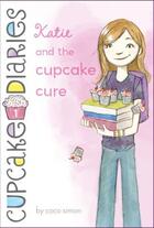 Couverture du livre « Katie and the Cupcake Cure » de Simon Coco aux éditions Simon Spotlight