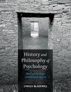 Couverture du livre « History and Philosophy of Psychology » de Man Cheung Chung et Michael E. Hyland aux éditions Wiley-blackwell