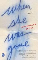 Couverture du livre « When She Was Gone » de Gwendolen Gross aux éditions Gallery Books