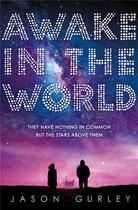 Couverture du livre « AWAKE IN THE WORLD » de Jason Gurley aux éditions Usborne