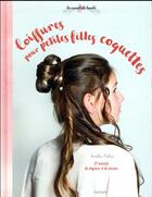 Couverture du livre « Coiffures pour petites filles coquettes » de Aurelie Malau aux éditions Hachette Pratique