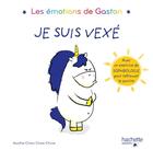 Couverture du livre « Gaston la licorne : les émotions de Gaston : je suis vexé » de Aurelie Chien Chow Chine aux éditions Hachette Enfants