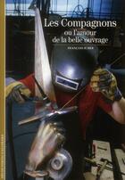 Couverture du livre « Les compagnons ou l'amour de la belle ouvrage » de Icher F aux éditions Gallimard