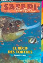 Couverture du livre « Safari nature t.8 ; le récif des tortues » de Elizabeth Laird aux éditions Gallimard-jeunesse