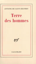 Couverture du livre « Terre des hommes » de Antoine De Saint-Exupery aux éditions Gallimard