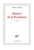 Couverture du livre « Impasse de la Providence » de Shmuel T. Meyer aux éditions Gallimard