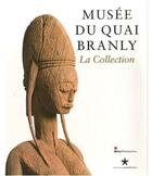 Couverture du livre « La collection ; musée du Quai Branly » de Yves Le Fur aux éditions Skira Paris