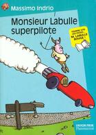 Couverture du livre « Monsieur labulle superpilote t1 » de Massimo Indrio aux éditions Flammarion