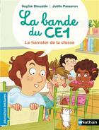 Couverture du livre « La bande du CE1 : le hamster de la classe » de Sophie Dieuaide et Joelle Passeron aux éditions Nathan