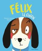 Couverture du livre « Félix le chien » de Gomez Blanca Lacasa aux éditions Nathan