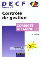 Couverture du livre « Controle De Gestion Decf N.7 Corriges Du Manuel » de Sabine Separi et Claude Alazard aux éditions Dunod