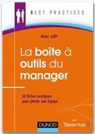 Couverture du livre « La boîte à outils du manager ; 50 fiches pratiques pour piloter son équipe (3e édition) » de Remi Juet aux éditions Dunod