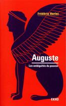 Couverture du livre « Auguste ; les ambiguïtés du pouvoir (2e édition) » de Frederic Hurlet aux éditions Dunod