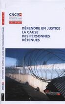 Couverture du livre « Défendre en justice la cause des personnes détenues » de  aux éditions Documentation Francaise